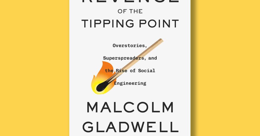 Book excerpt: "Revenge of the Tipping Point" by Malcolm Gladwell